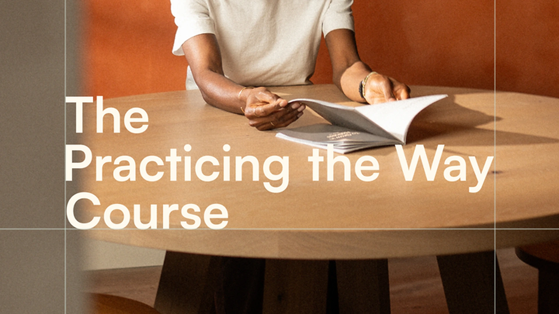 Practicing The Way Course