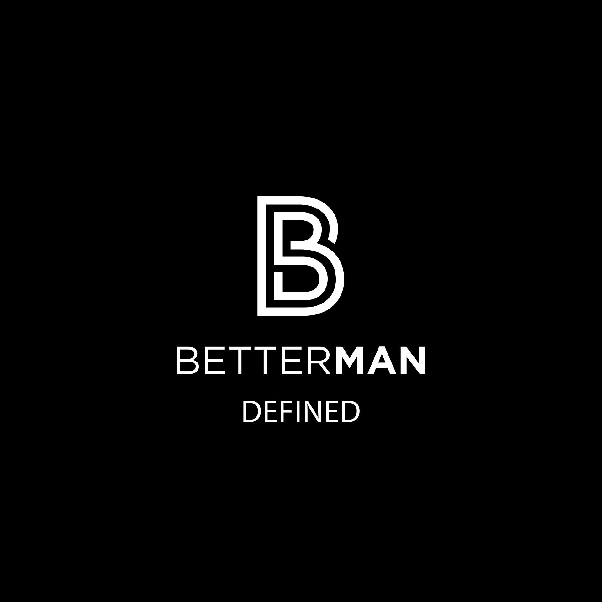 BetterMan: Defined