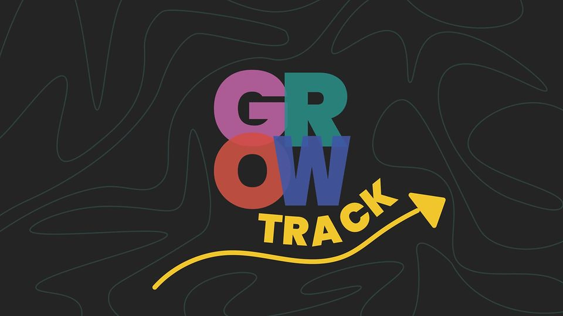 Grow Track - Week 1