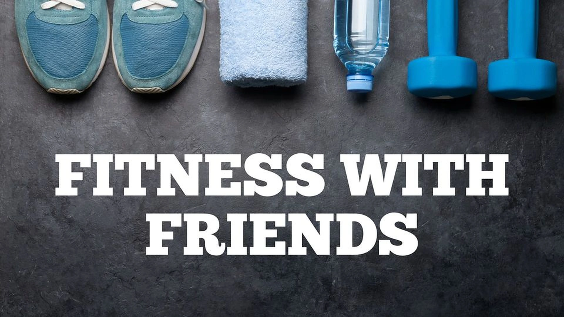 Fitness with Friends