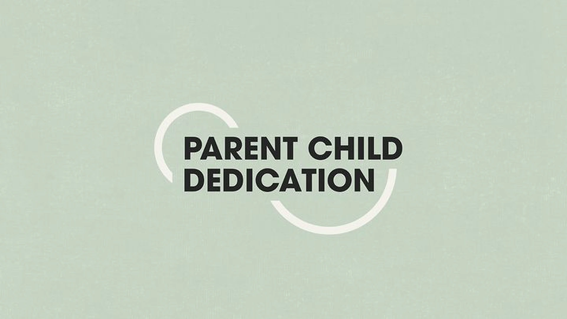 DC Kids | Parent Child Dedication