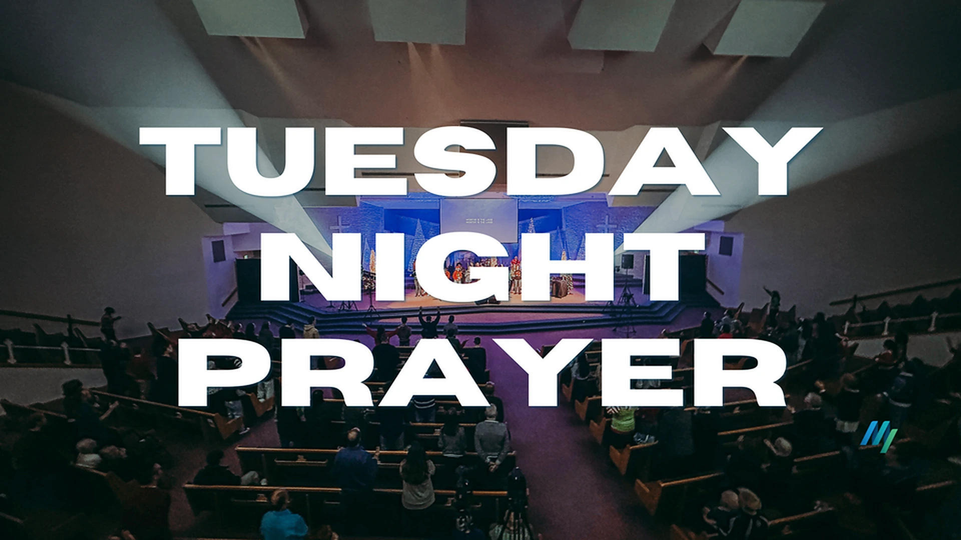 Tuesday Night Prayer