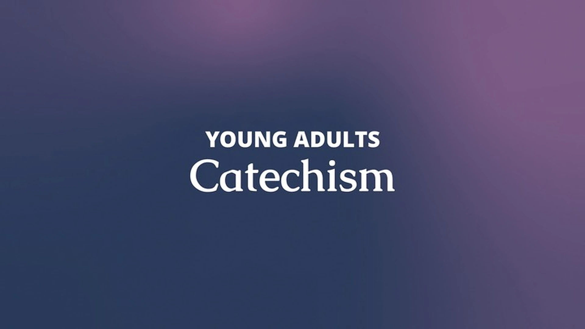 Young Adult Catechism