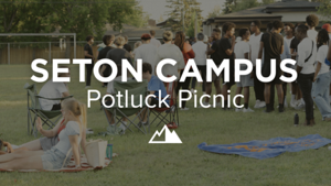 Seton Campus Potluck Picnic