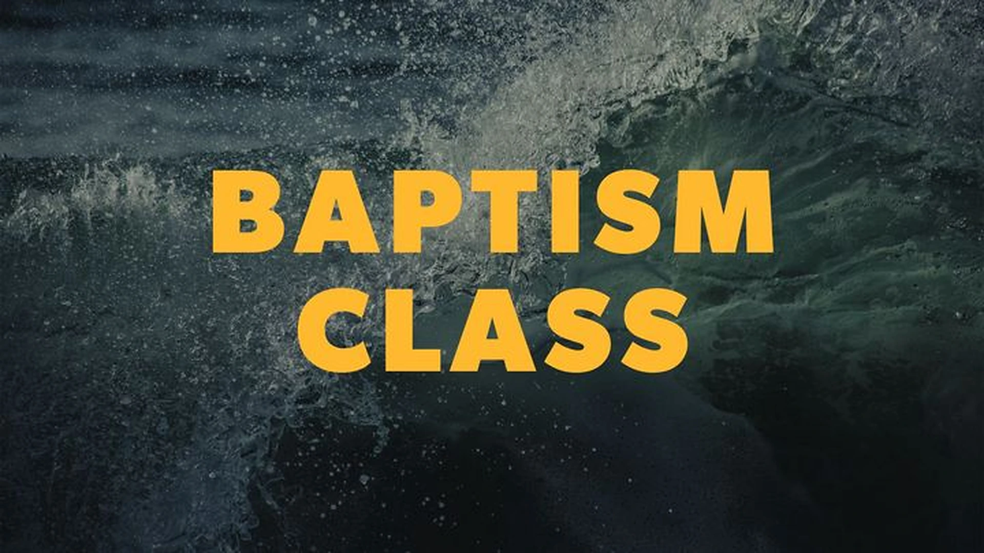 Baptism Class