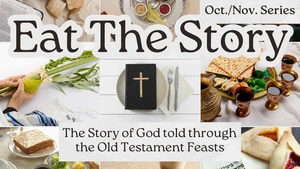 Eat the Story: Sermon Series
