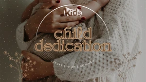 Child Dedication | Presentación de Niños | Domingo | 10am