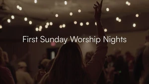 First Sunday Worship Night