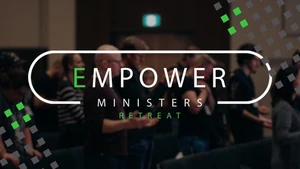 Empower Ministers Retreat