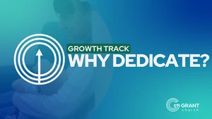 Growth Track - Why Dedicate?