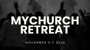 myChurch Retreat 2026