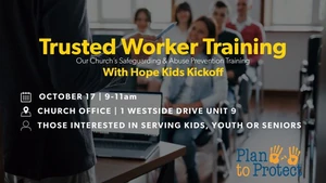 Trusted Worker Training With Hope Kids Kickoff