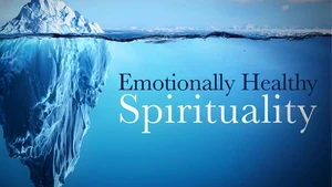 Emotionally Healthy Spirituality