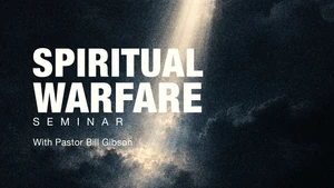 Spiritual Warfare Seminar