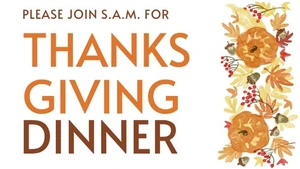 S.A.M. Thanksgiving Dinner