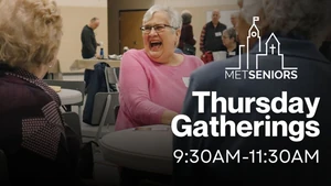 MetSeniors Thursday Gathering