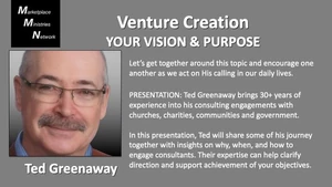 Marketplace Ministries Network: MMN#1: OCT. 18, 2026 "In-Person" Event “YOUR VISION & PURPOSE”