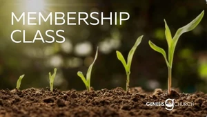 Genesis Membership Class
