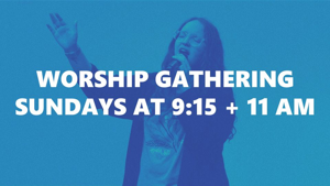 Sunday Worship Gathering