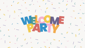 Welcome Party