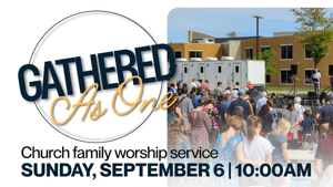 Gathered as One Service