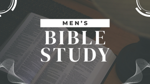 Men's Bible Study: Men's Bible Study