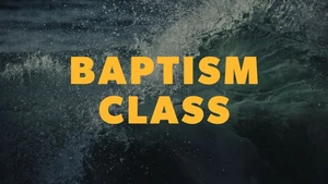 Baptism Class