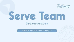 Serve Team Orientation